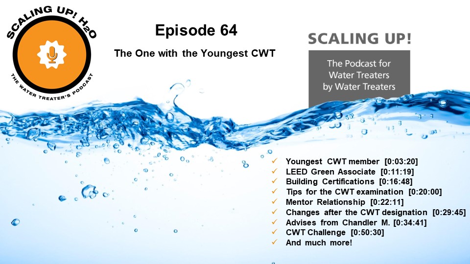 064 The One with the Youngest CWT - Scaling UP! H2O