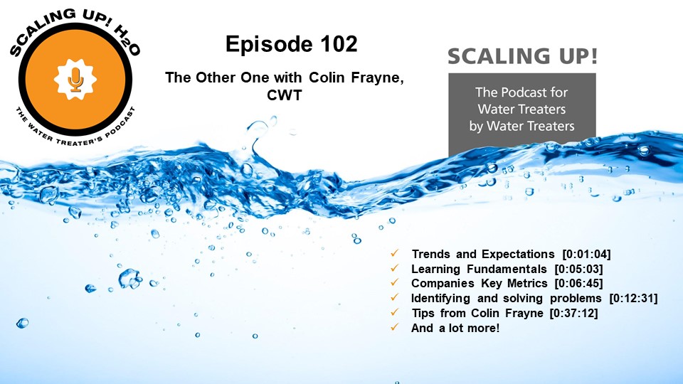 102 The Other One with Colin Frayne, CWT - Scaling UP! H2O