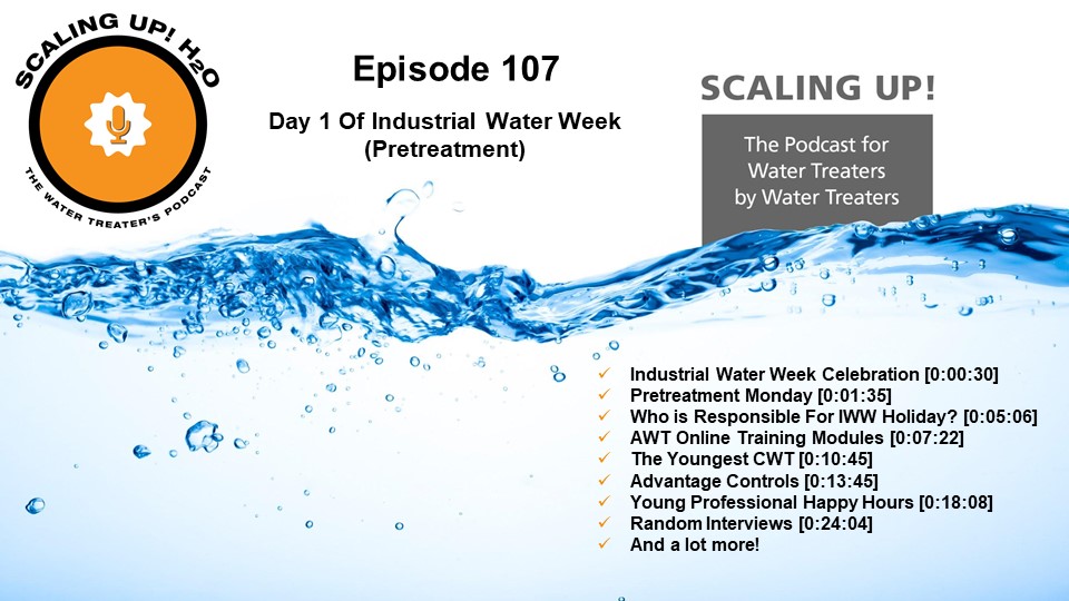 107 Day 1 Of Industrial Water Week (Pretreatment) - Scaling UP! H2O