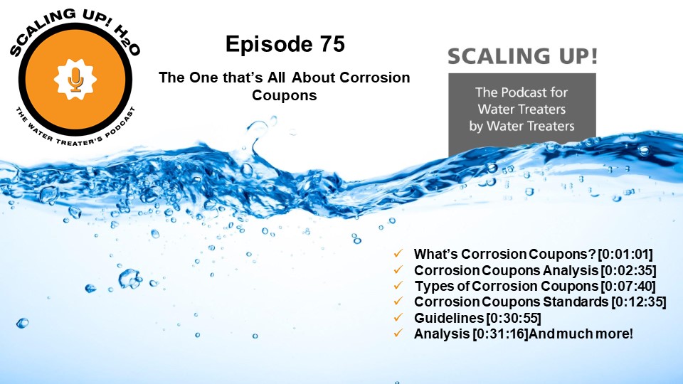 075 The One that’s All About Corrosion Coupons - Scaling UP! H2O